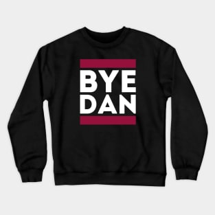 Bye Dan Crewneck Sweatshirt